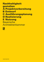 Nachhaltigkeit gestalten - Was heißt das? Leitfaden der Bayerischen Architektenkammer